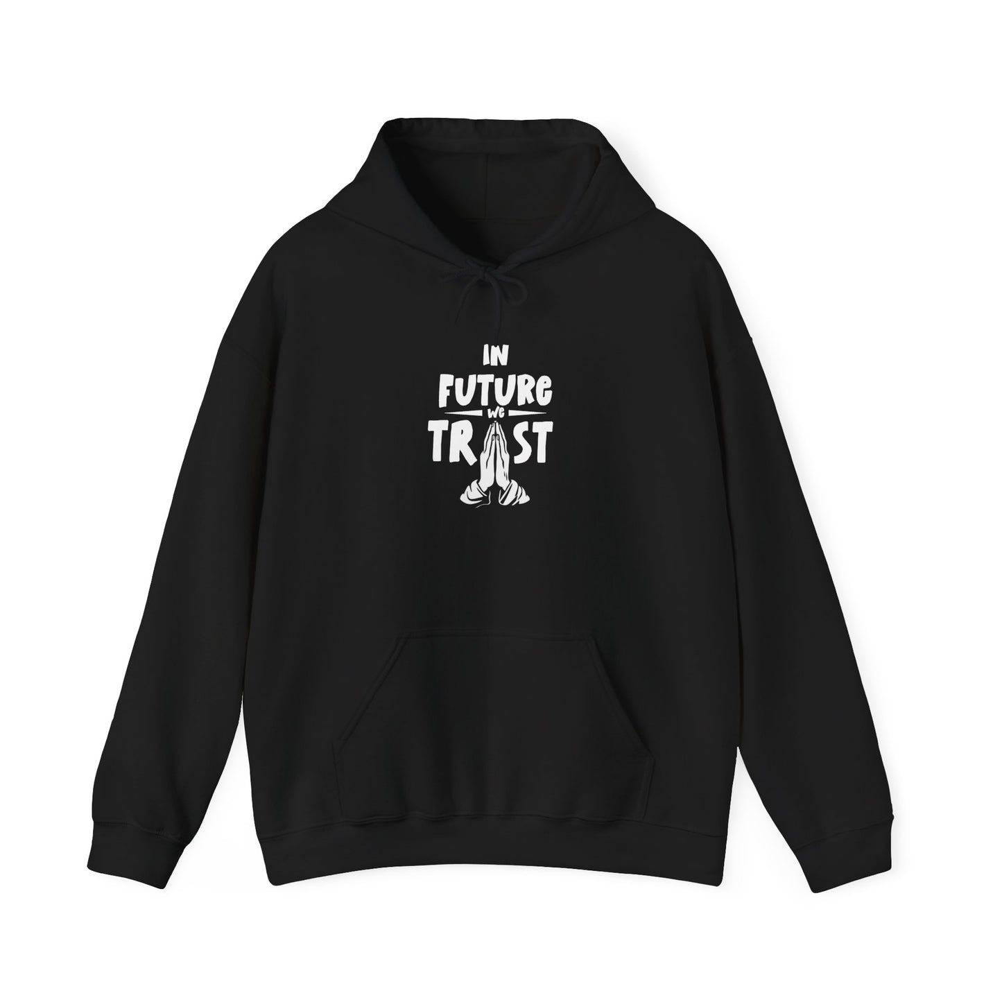 "In Future We Trust" Hoodie
