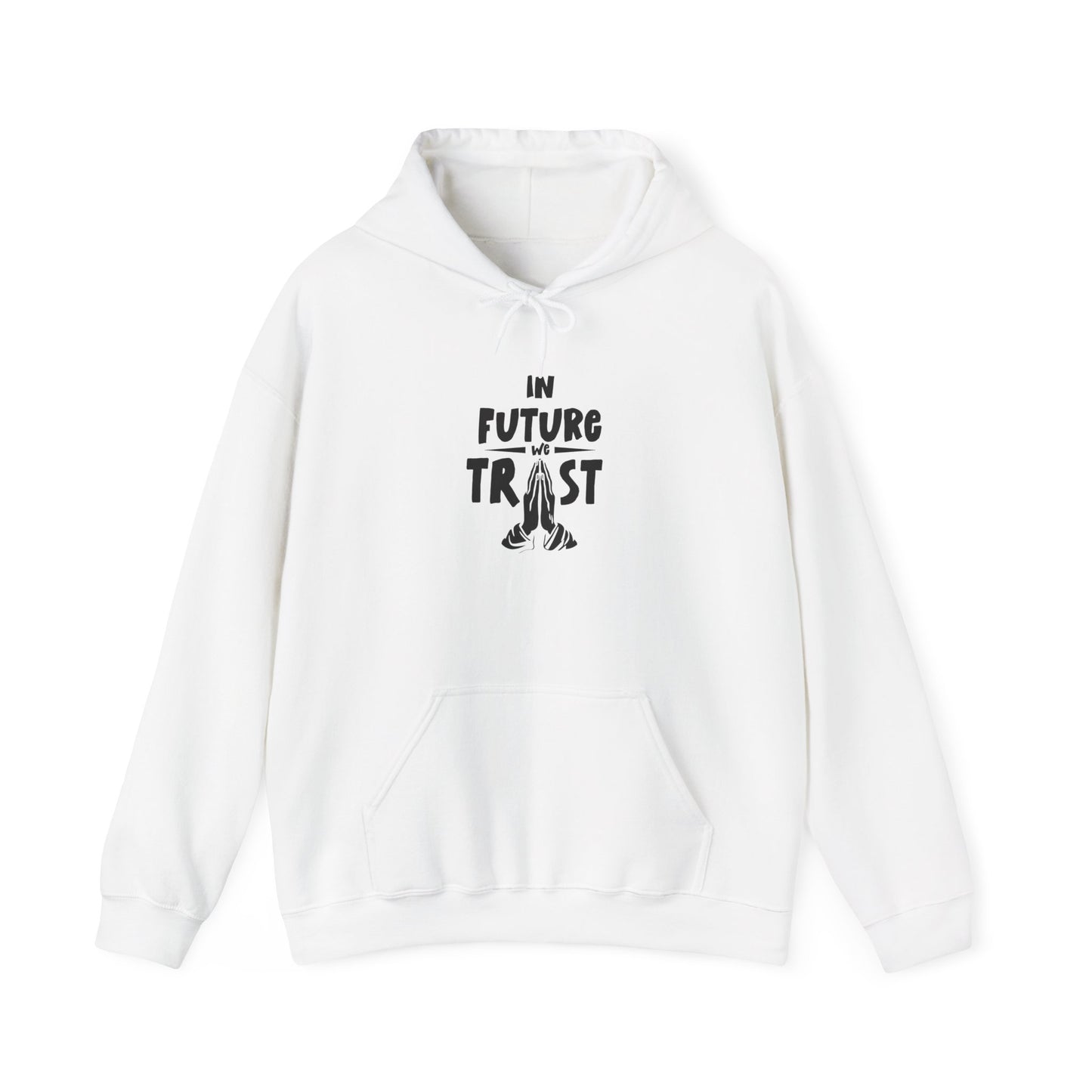 "In Future We Trust" Hoodie
