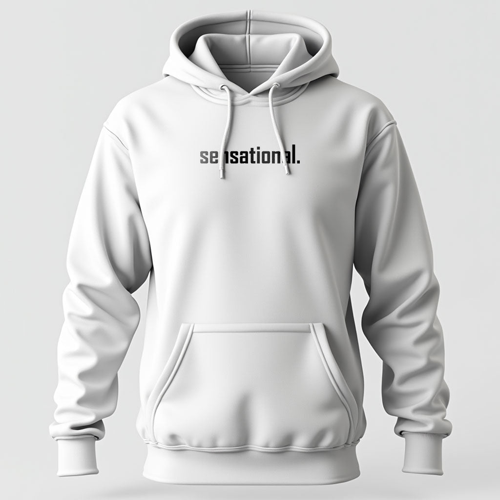 "sensational." Hoodie