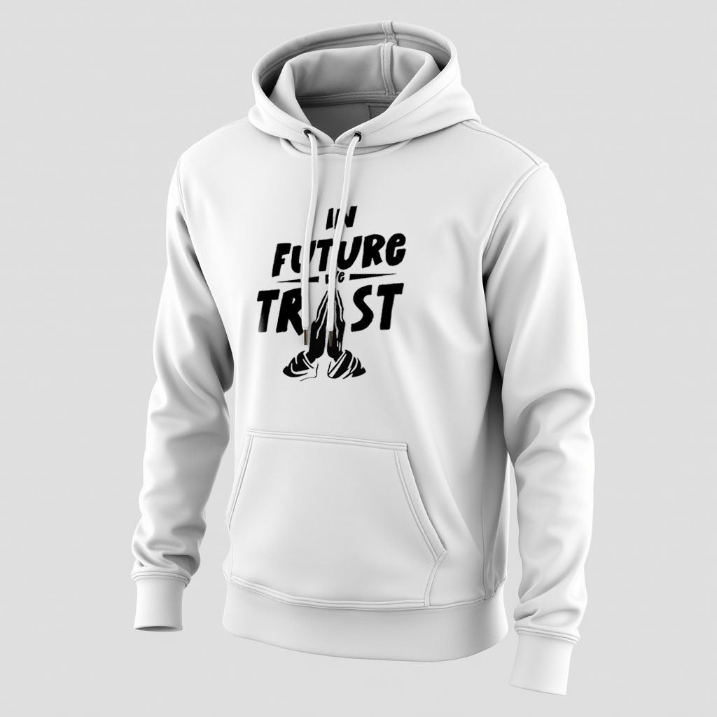 "In Future We Trust" Hoodie